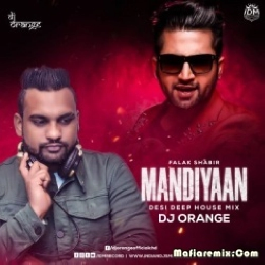 Mandiyaan - Falak (Remix) - DJ Orange