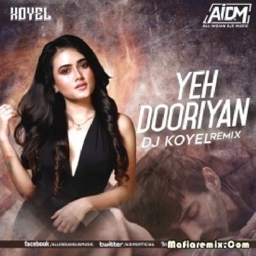 Yeh Dooriyan (Remix) - DJ KOYEL