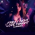 Friday Night X Love Tonight (Mashup) - DJ Chintu