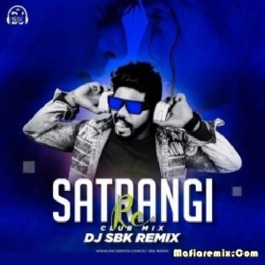 Satrangi Re (Club Mix) - DJ SBK