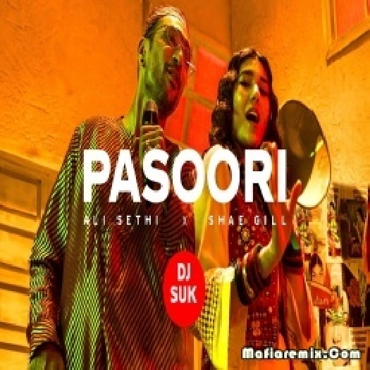 Pasoori Remix - Coke Studio Season 14 Ali Sethi x Shae Gill - Dj Suk