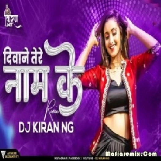Deewane Tere Naam Ke (Remix) - DJ Kiran NG