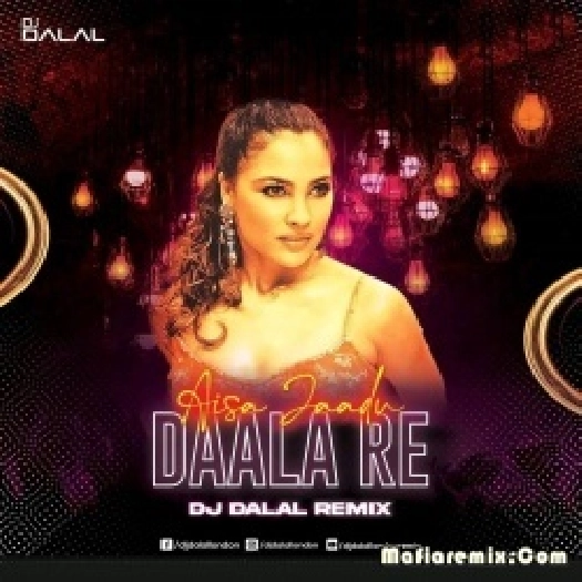 Aisa Jaadu Dala Re (Future Rave Remix) - DJ Dalal London