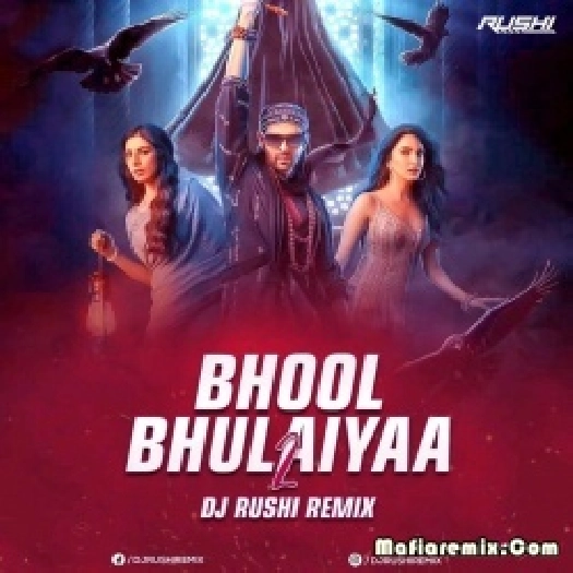 Bhool Bhulaiyaa 2 (Remix) - DJ Rushi