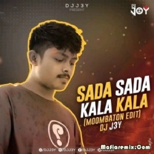 Sada Sada Kala Kala (Moombahton Edit) - DJ J3Y