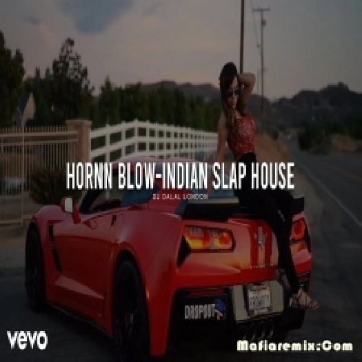 Hornn Blow - Remix - DJ Dalal London