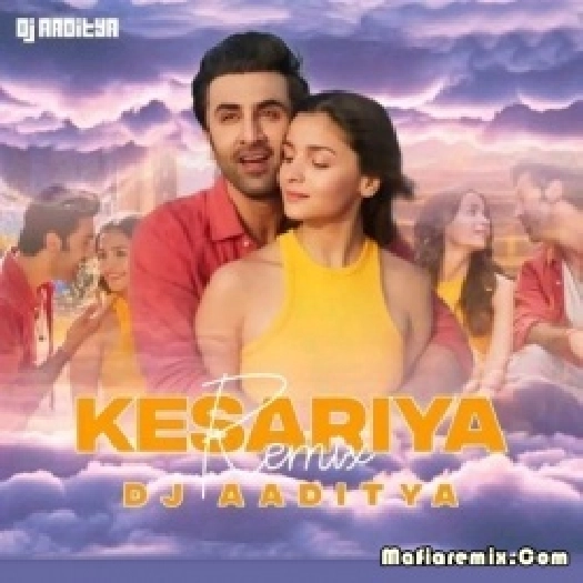 Kesariya (Remix) - DJ Aaditya