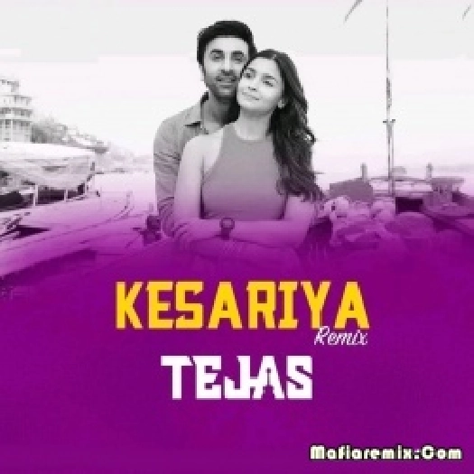 Kesariya - Brahmastra (Remix) - DJ Tejas