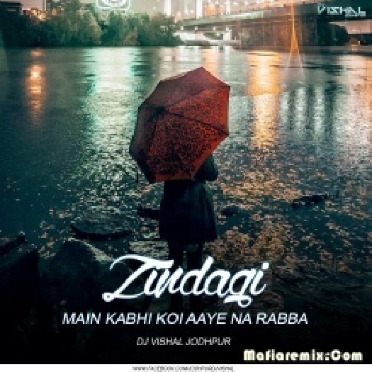 Zindagi Mai Kabhi Koi Aye Na Rabba (Remix) - DJ Vishal Jodhpur