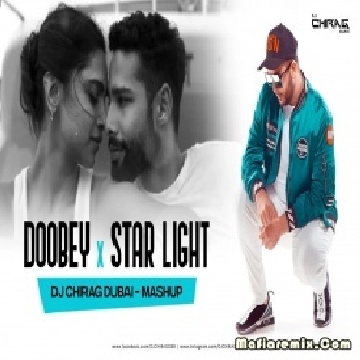 Doobey X Starlight (Mashup) - DJ Chirag Dubai