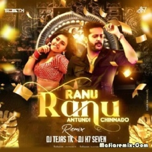 Ranu Ranu Antune Chinnado (Remix) - DJ Tejas TK X DJ H7 Seven