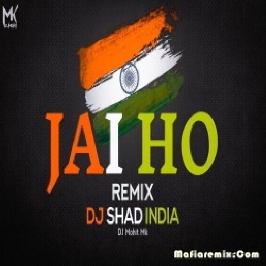 Jai Ho Remix  - DJ Shad India