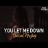You Let Me Down (Chillout Mashup) - Aftermorning