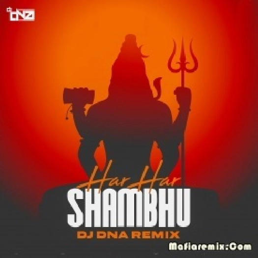 Har Har Shambhu (Remix) - DJ DNA