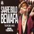 Saare Bolo Bewafa (Tapori Mix) - DJ Akhil Talreja