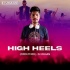 High Heels (Circuit Mix) - DJ Vihaan
