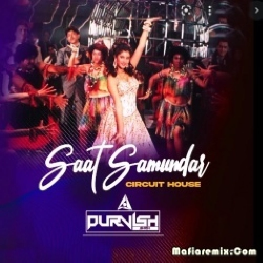 Saat Samundar (Circuit House Remix) - DJ Purvish