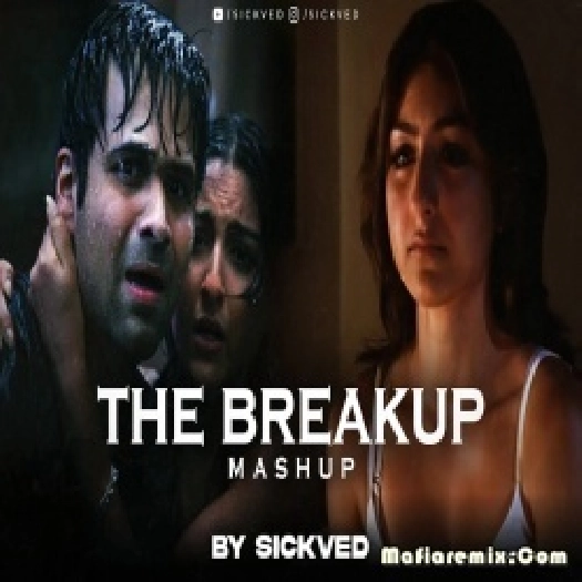 Breakup Mashup Remix 2022 - SICKVED