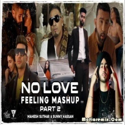 No Love - Feeling Mashup Part 2 - 2022 - Mahesh Suthar