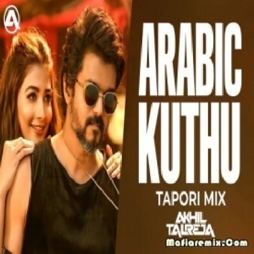 Arabic Kuthu (Tapori Mix) - DJ Akhil Talreja