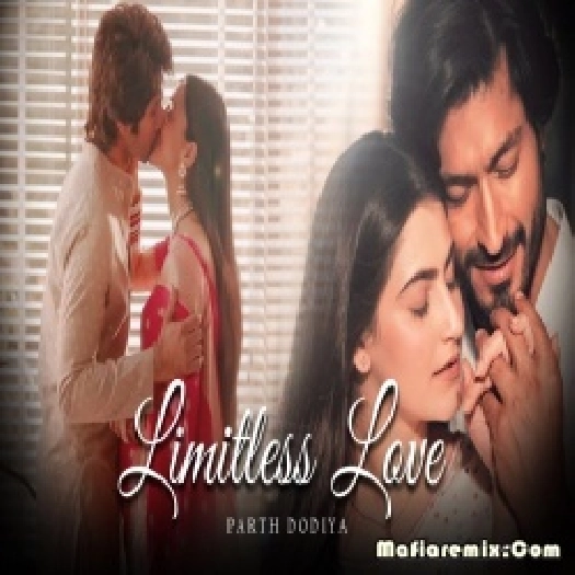 Limitless Love Lo-Fi Mashup - Parth Dodiya