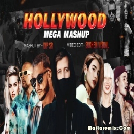 Hollywood Mega Mashup - Dip SR - Best Of Pop Mix
