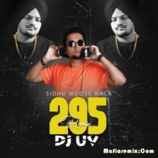 295 - Sidhu Moose Wala (Remix) - DJ UV