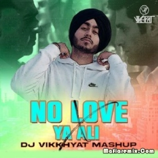 No Love X Ya Ali (Mashup) - DJ Vikkhyat