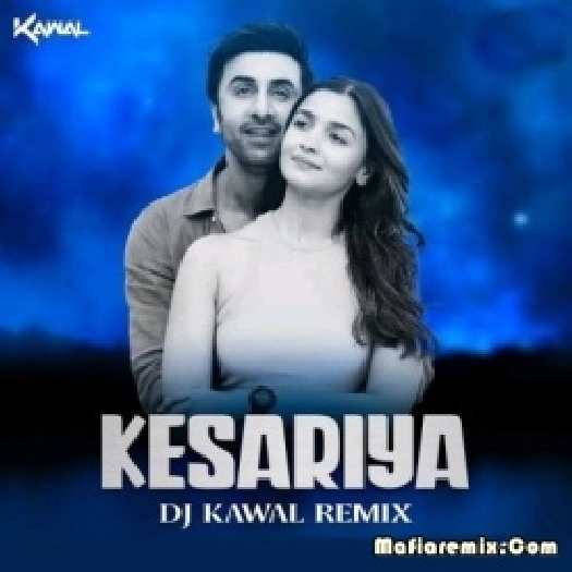 Kesariya (Remix) - DJ Kawal