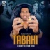 Tabahi - Badshah (Remix) - DJ Bunty B-Town
