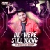 Dil X We Are Still Young (Mashup) - DJ Akash Tejas