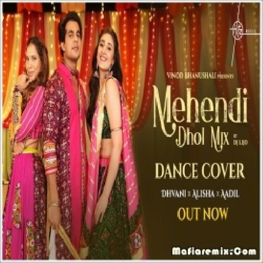 Mehendi Dhol Mix (Dance cover) - DJ Lijo