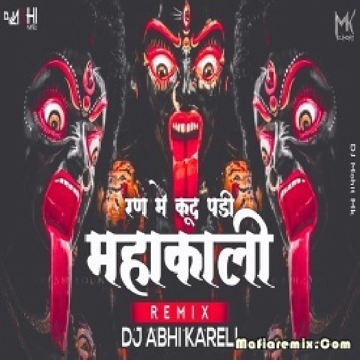 Ran Mein Kud Padi Mahakali × Jai Kare Remix - DJ Abhi Kareli