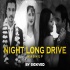 Night Long Drive Mashup - SICKVED