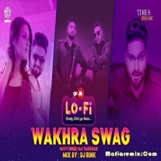 Wakhra Swag 9XM LoFi Remix - DJ Rink