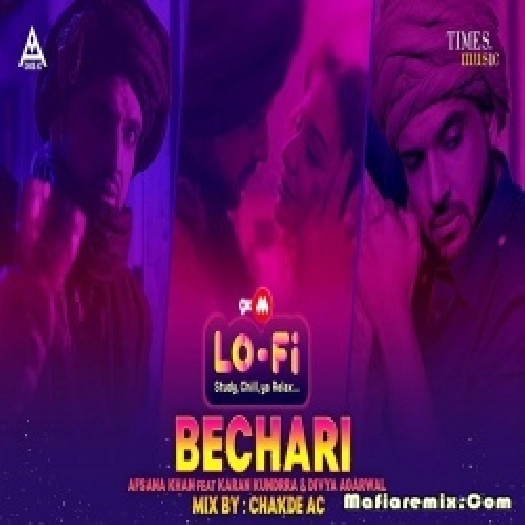 Bechari - 9XM LoFi - DJ Chakde AC