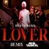Lover (Remix) - DJ Akhil Talreja Remix