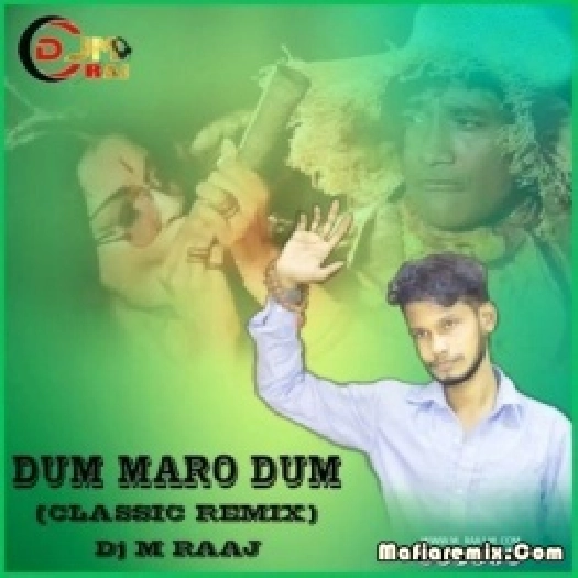Dum Maro Dum (Classic Remix) - DJ M Raaj
