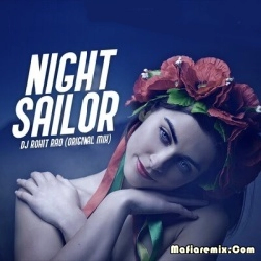 Night Sailor (Original Mix) - DJ Rohit Rao