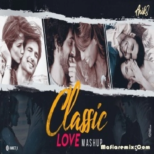 Classic Love Lo-FI Chill Mashup - ANIK8