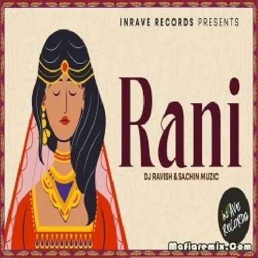 Rani - DJ Ravish x Sachin Muzic