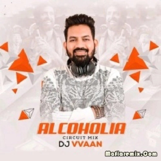 Alcoholia (Circuit Mix) - DJ Vvaan