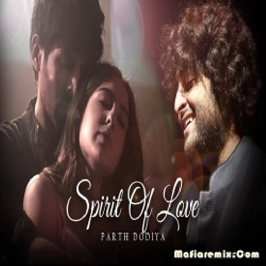 Spirit Of Love Lo-Fi Chill Mashup - Parth Dodiya