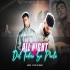 All Night X Dil Todne - AP Dhillon Ft. Jass Manak Mashup - DJ Sumit Rajwanshi
