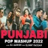 Punjabi Pop Mashup 2022 - DJ Jainish