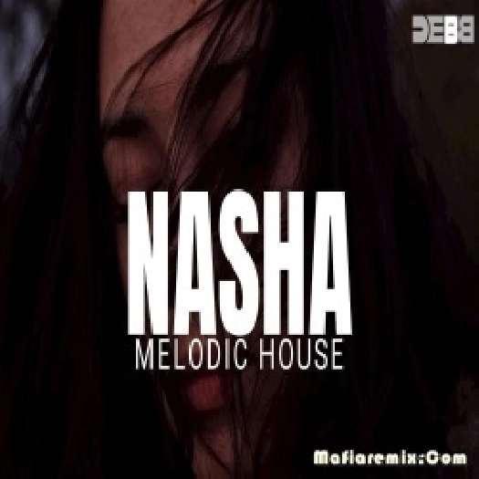 Jehda Nasha (Melodic House Mix) - Debb