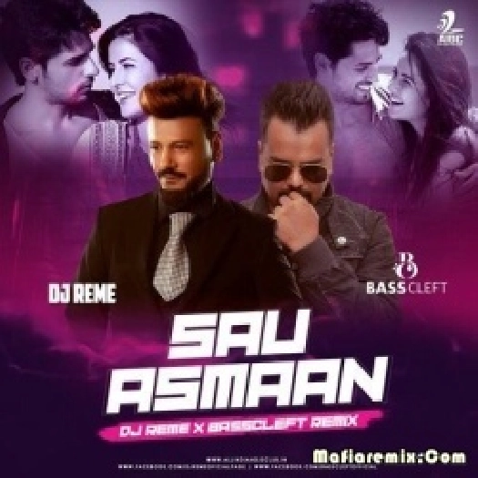 Sau Aasmaan (Remix) - DJ Reme X Basscleft