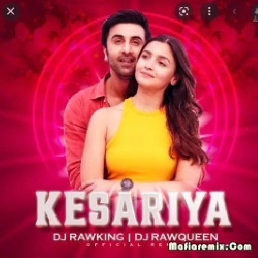 Kesariya (Official Remix) - DJ RawKing x DJ RawQueen