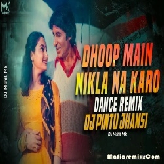 Dhoop Main Nikla Na Karo Roop Ki Rani (Tapori Bouncy Mix)  DJ Pintu Jhansi