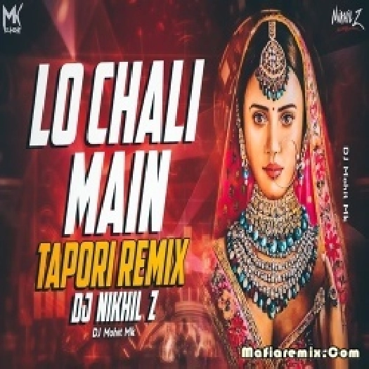 Lo Chali Main Apne Dewar Ki Barat Leke Tapori Dj Remix -  DJ Nikhil Z